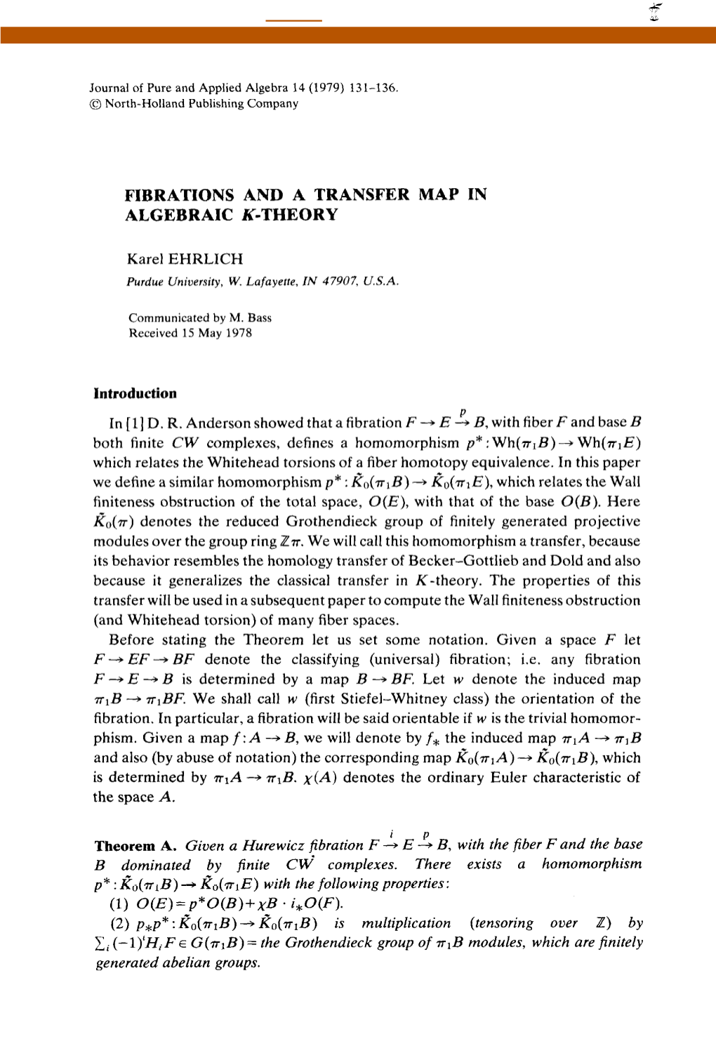 FIBRATIONS and a TRANSFER MAP in ALGEBRAIC K-THEORY Introduction