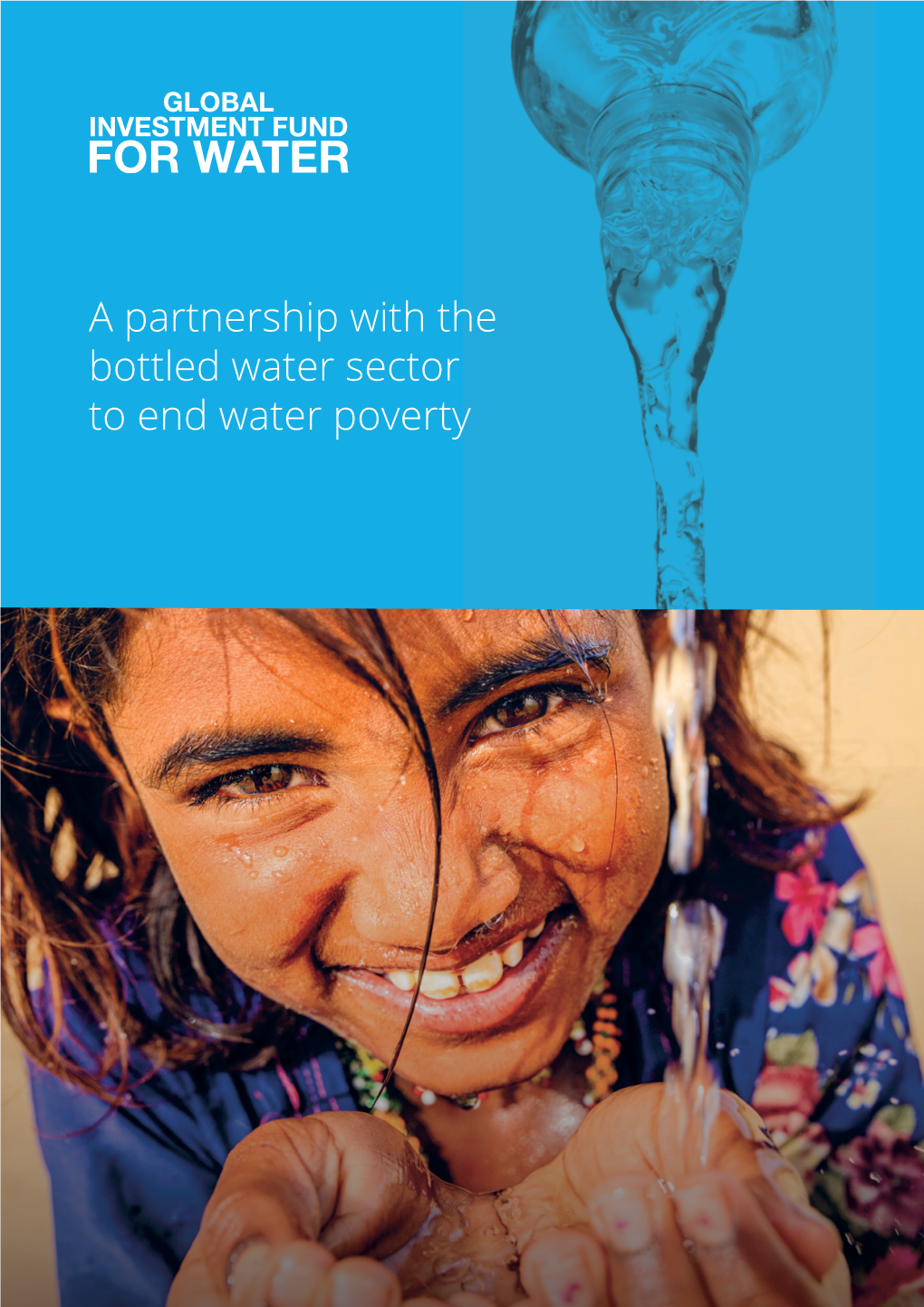 A Partnership with the Bottled Water Sector to End Water Poverty Photo Credit: Oxfam