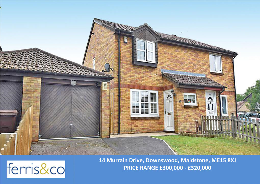 14 Murrain Drive, Downswood, Maidstone, ME15 8XJ PRICE RANGE £300000