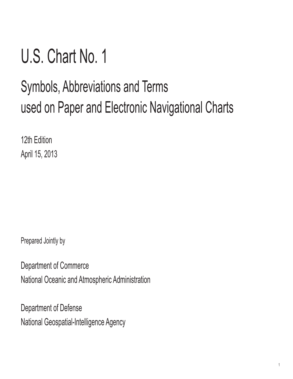 U.S. Chart No. 1 Symbols, Abbreviations and Terms Used on Paper and Electronic Navigational Charts