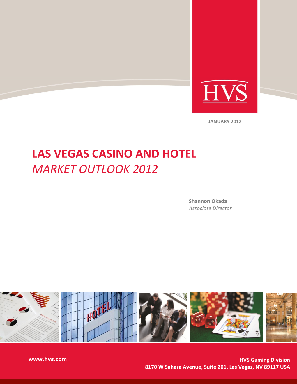 Las Vegas Casino and Hotel Market Outlook 2012