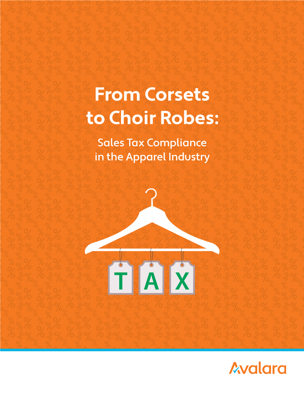 From Corsets to Choir Robes: Sales Tax Compliance in the Apparel Industry Sales Tax Compliance in the Apparel Industry