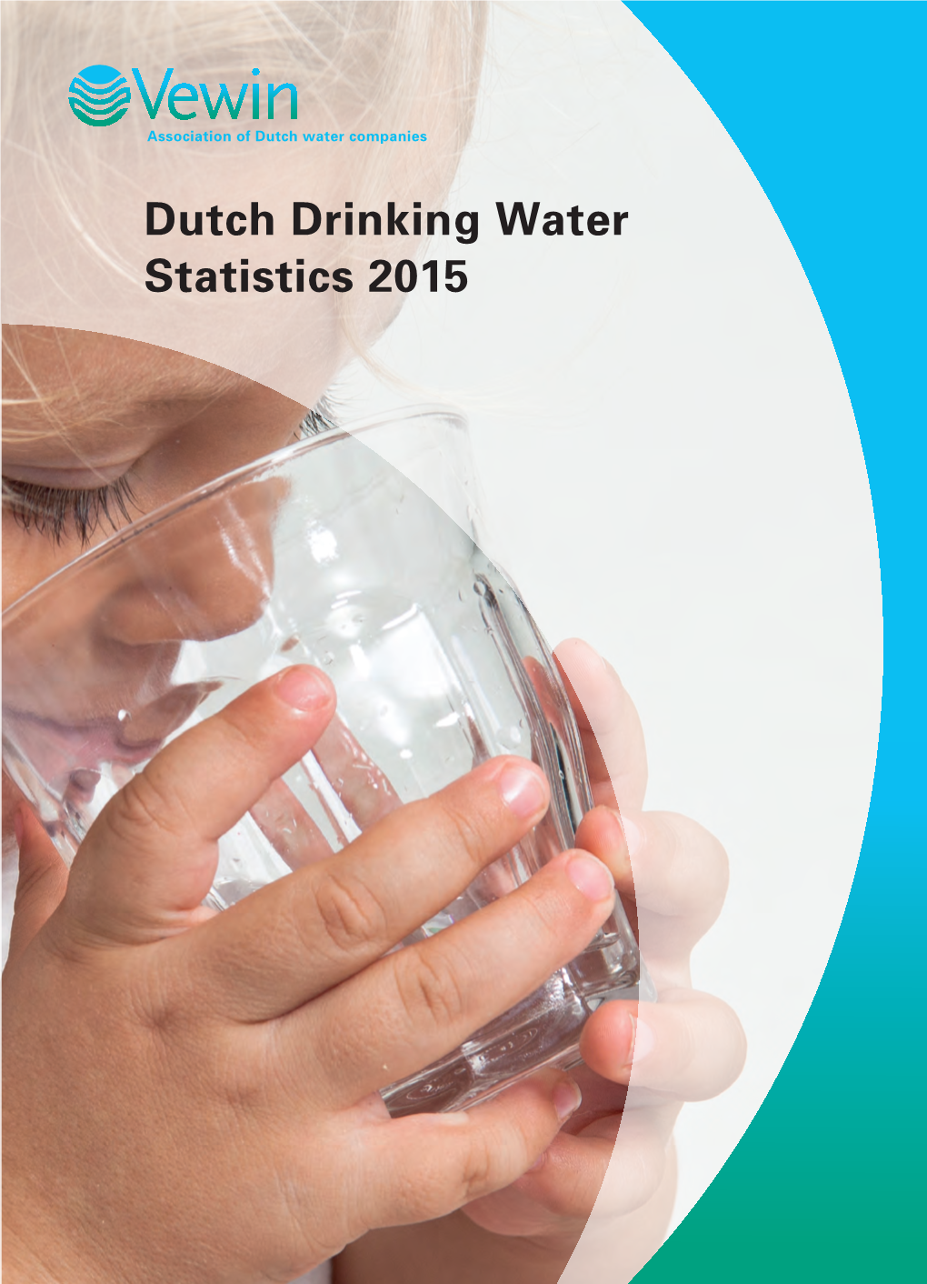 Dutch Drinking Water Statistics 2015 European Benchmarking Co-Operation