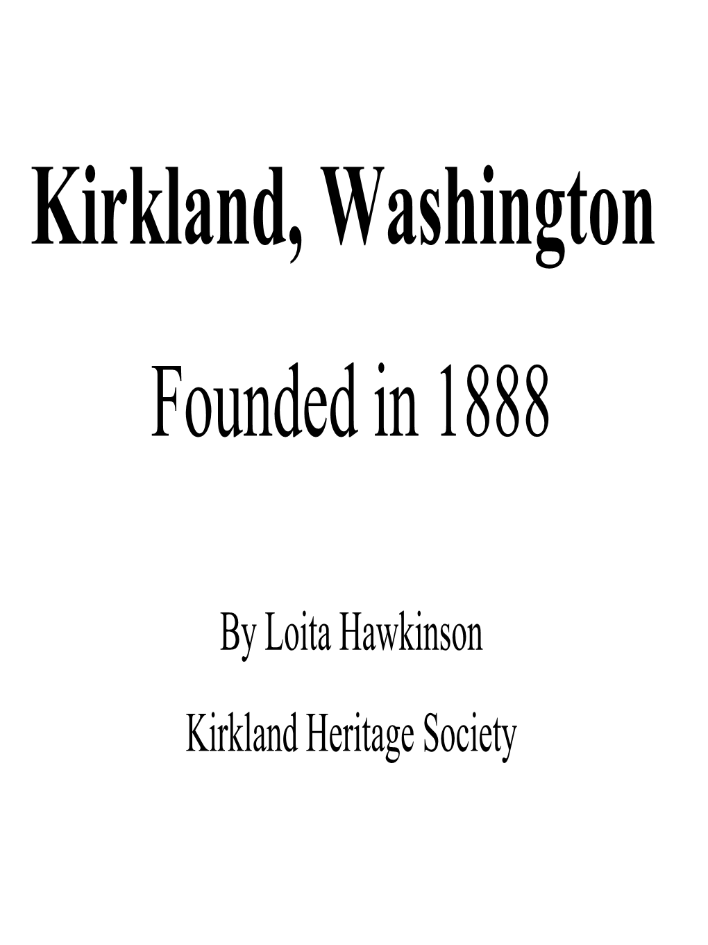 Kirkland, Washington Founded in 1888