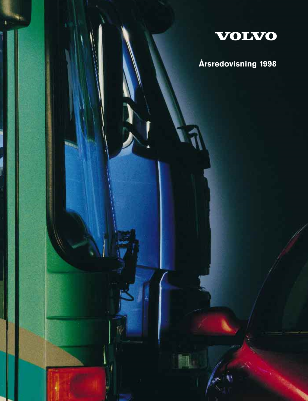 AB Volvo (Publ), Juridik, 405 08 Göteborg Till Ford, Vilken Också Godkändes Av En Extra Vid Anmälan Bör Aktieägare Uppge: Bolagsstämma I AB Volvo Den 8 Mars 1999