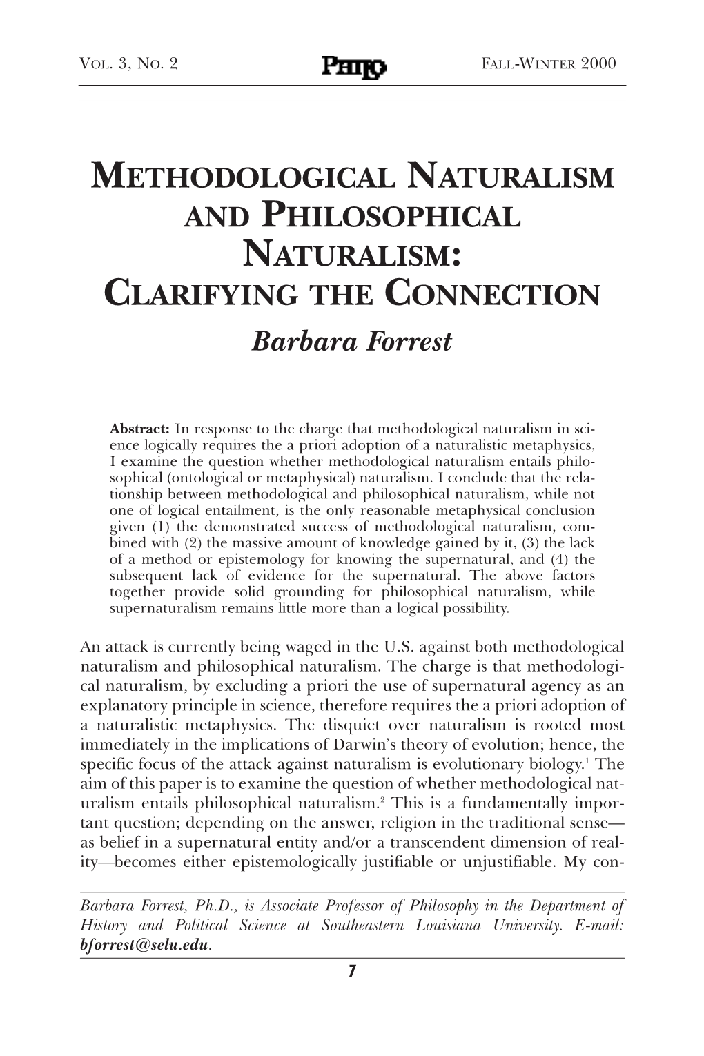 METHODOLOGICAL NATURALISM and PHILOSOPHICAL NATURALISM: CLARIFYING the CONNECTION Barbara Forrest