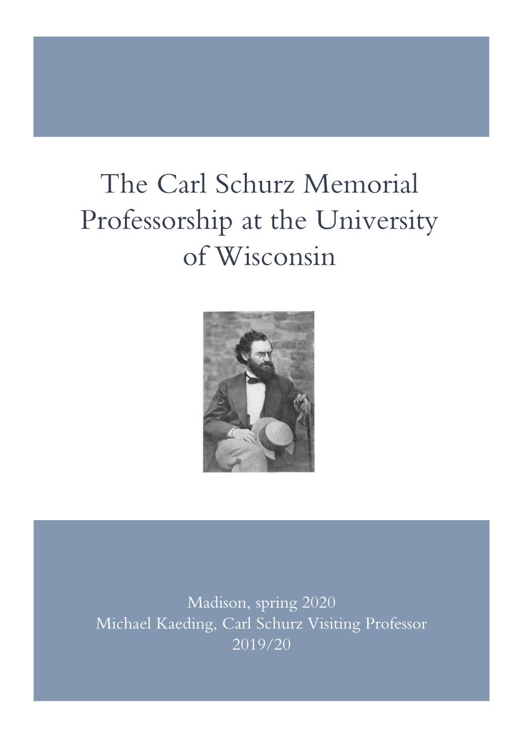 The Carl Schurz Memorial Professorship at the University Of