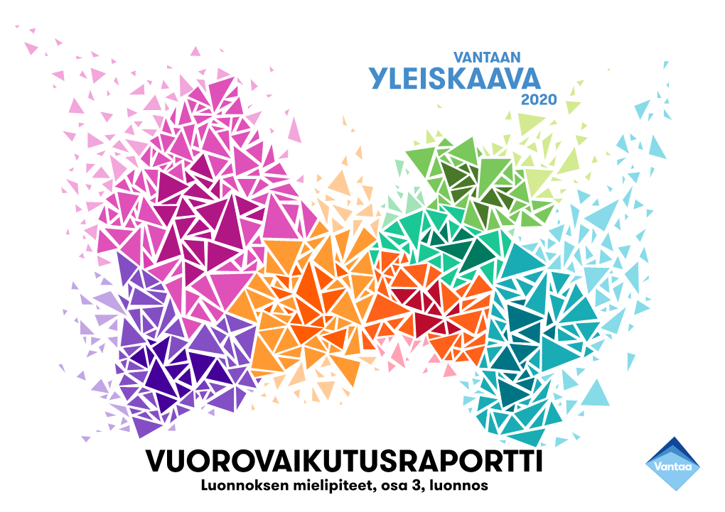 VUOROVAIKUTUSRAPORTTI Luonnoksen Mielipiteet, Osa 3,Yleiskaava Luonnos 2020 - Vuorovaikutusraportti - Mielipiteet 1 TYÖRYHMÄ