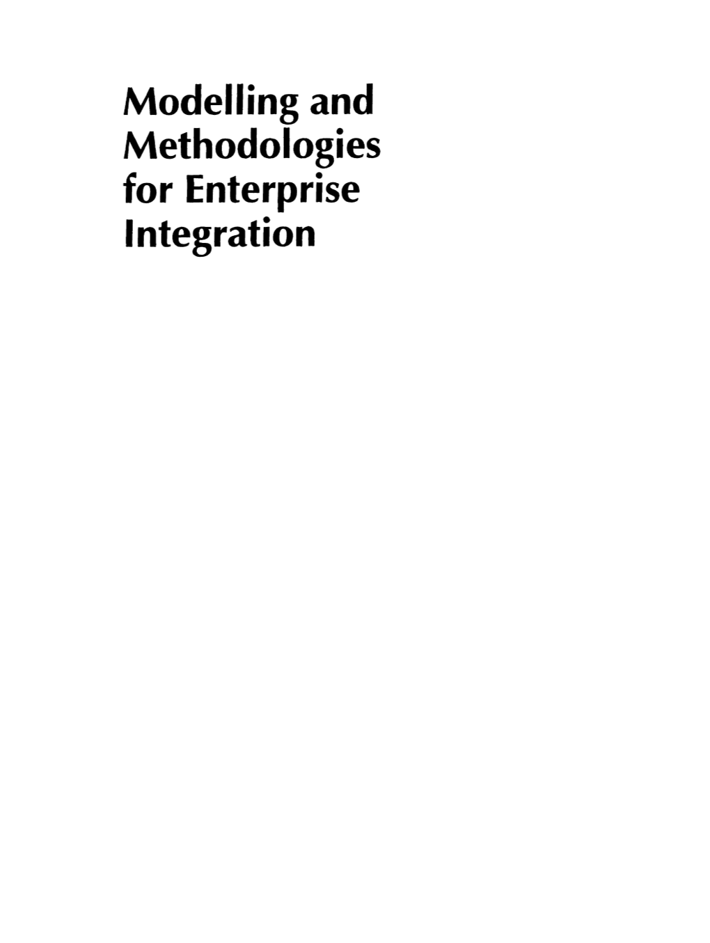 Modelling and Methodologies for Enterprise Integration IFIP - the International Federation for Information Processing