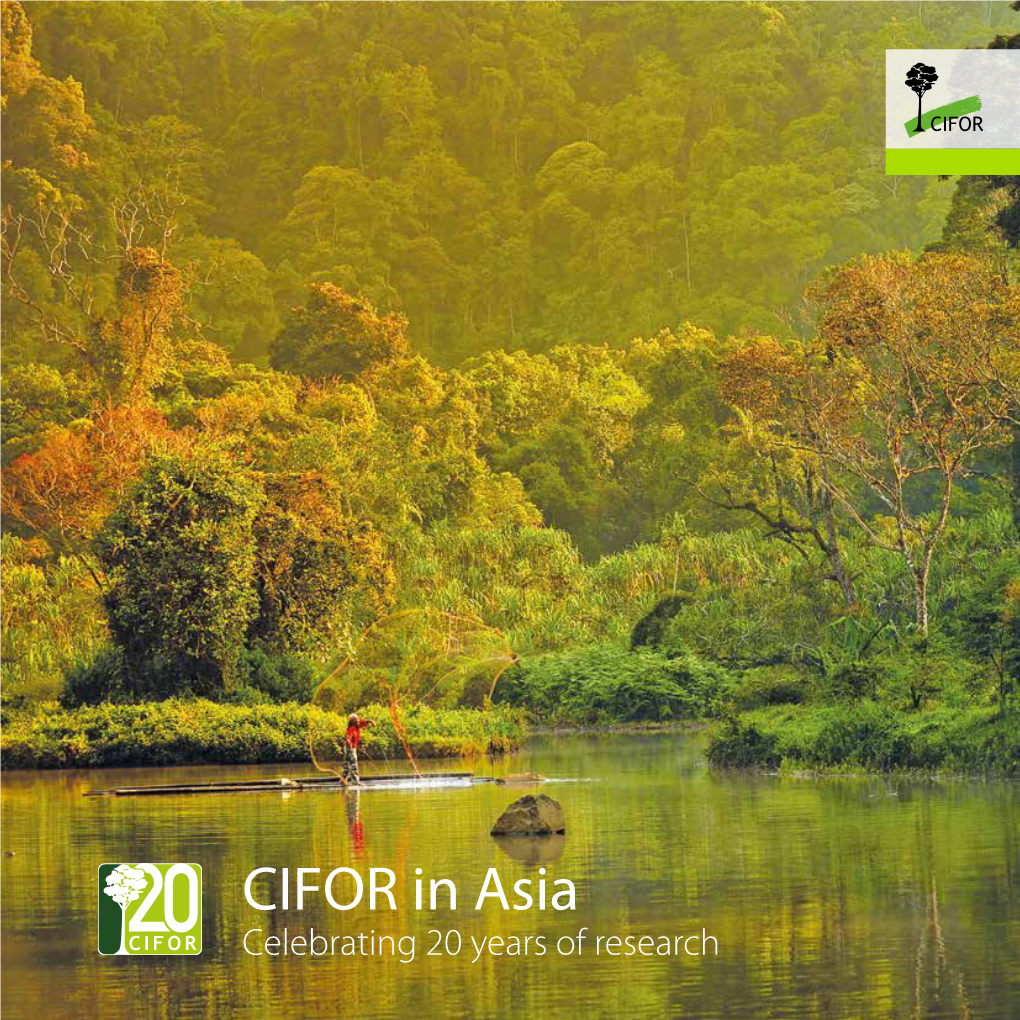 CIFOR in Asia Celebrating 20 Years of Research Contents