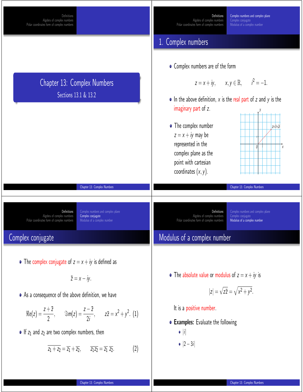 Chapter 13: Complex Numbers Z = X + Iy, X, Y ∈ R, I 2 = −1