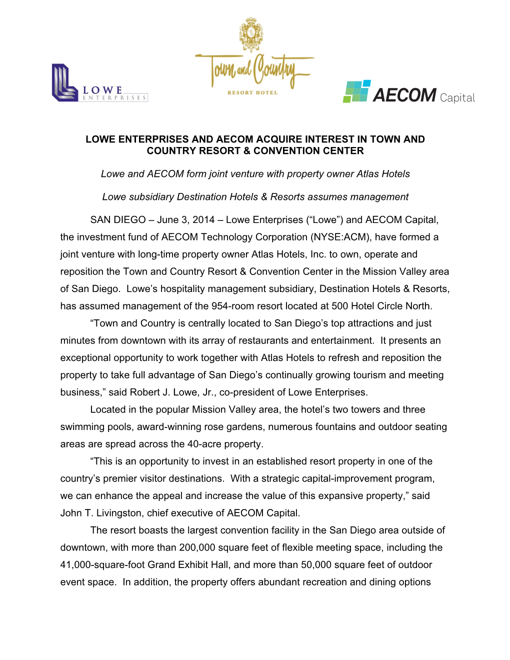 LOWE ENTERPRISES and AECOM ACQUIRE INTEREST in TOWN and COUNTRY RESORT & CONVENTION CENTER Lowe and AECOM Form Joint Venture