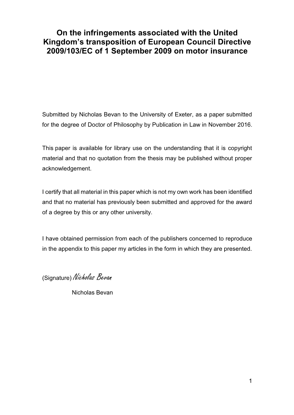 Nicholas Bevan to the University of Exeter, As a Paper Submitted for the Degree of Doctor of Philosophy by Publication in Law in November 2016