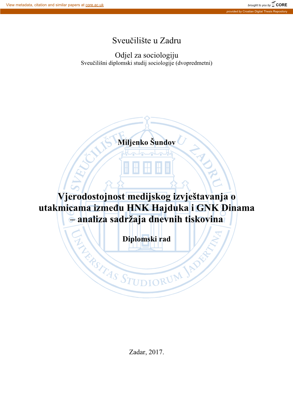 Vjerodostojnost Medijskog Izvještavanja O Utakmicama Između HNK Hajduka I GNK Dinama – Analiza Sadržaja Dnevnih Tiskovina