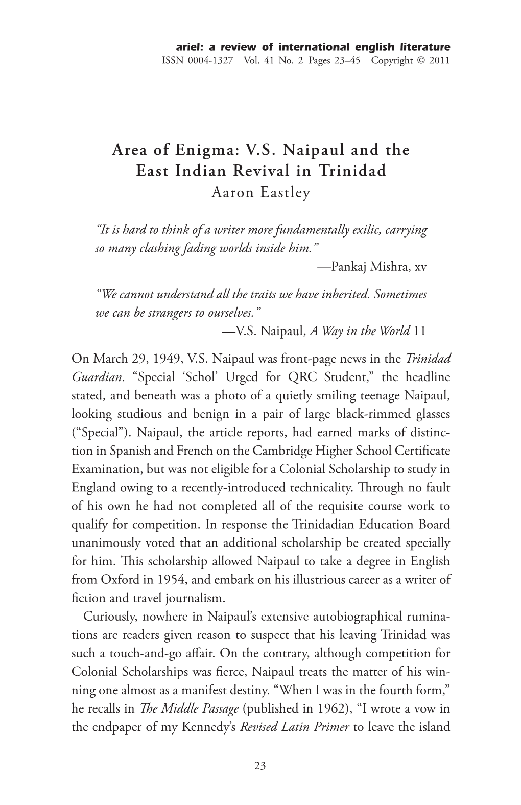 Area of Enigma: V.S. Naipaul and the East Indian Revival in Trinidad Aaron Eastley