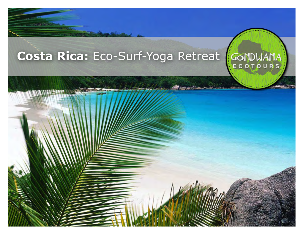 Costa Rica: Eco-Surf-Yoga Retreat Trip Highlights