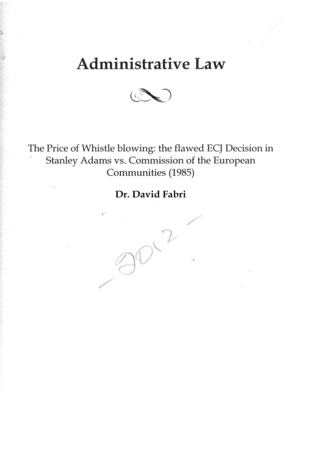 The Price of Whistle Blowing : the Flawed ECJ Decision in Stanley