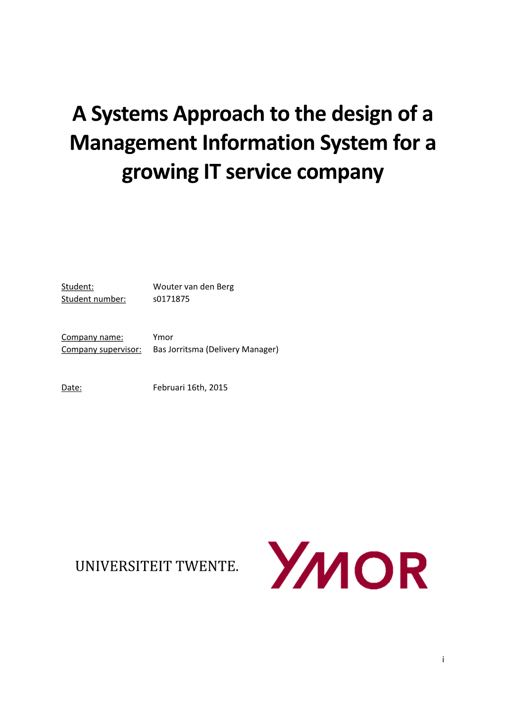 A Systems Approach to the Design of a Management Information System for a Growing IT Service Company