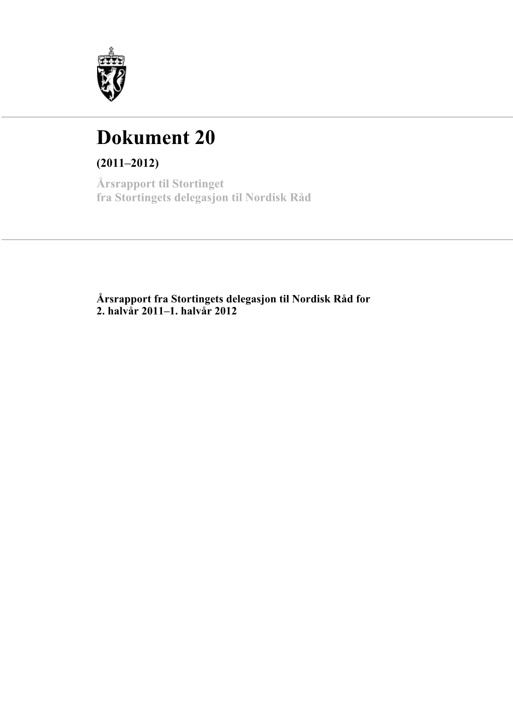 Dokument 20 (2011–2012) Årsrapport Til Stortinget Fra Stortingets Delegasjon Til Nordisk Råd