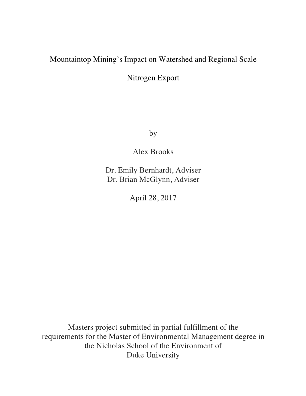 Mountaintop Mining's Impact on Watershed and Regional Scale Nitrogen Export by Alex Brooks Dr. Emily Bernhardt, Adviser Dr. Br