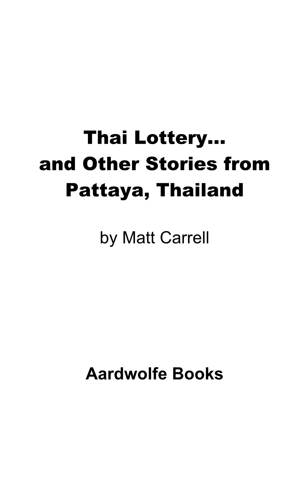 Thai Lottery… and Other Stories from Pattaya, Thailand