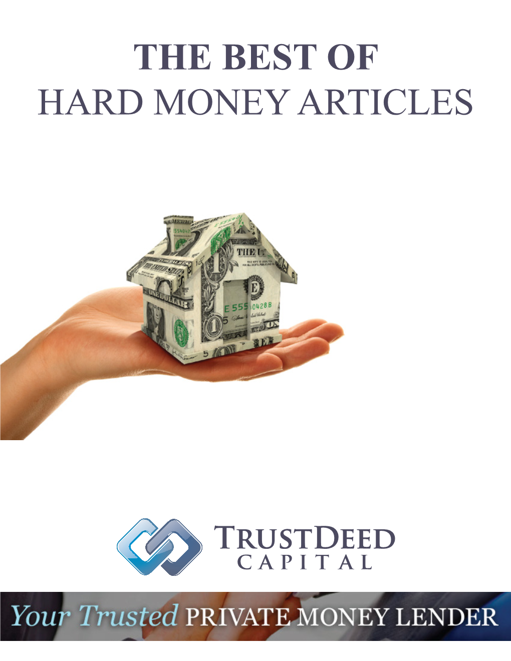THE BEST of HARD MONEY ARTICLES Table of Contents