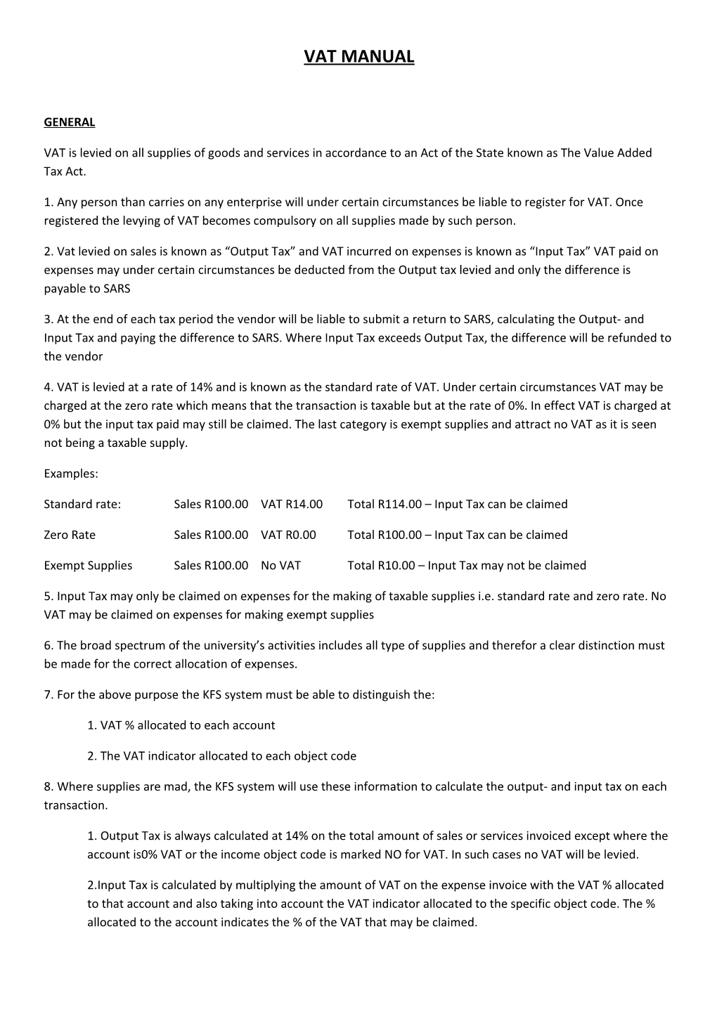 VAT Is Levied on All Supplies of Goods and Services in Accordance to an Act of the State