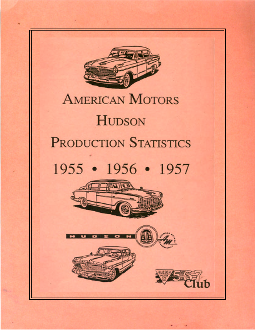 1955 Hudson) Due to the Numerous Requests Concerning 5500 Series Production, I Have Attached for Your Record Purposes a Final Summary of 5500 Series Hudson Production