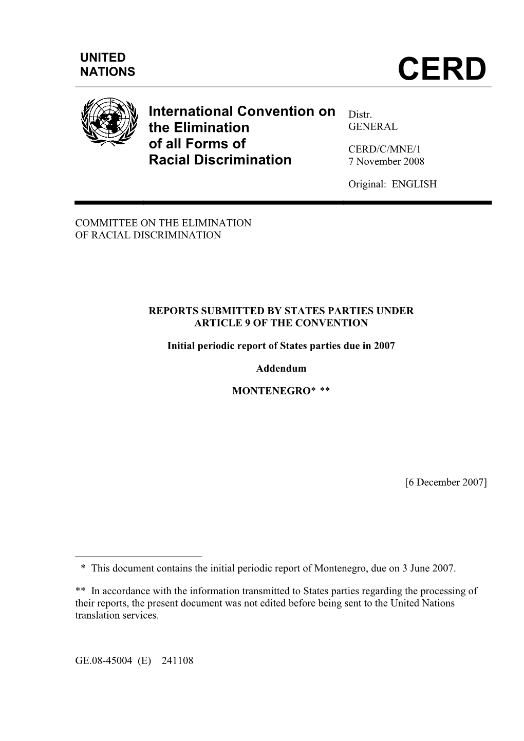 International Convention on the Elimination of All Forms of Racial Discrimination, the Republic of Montenegro Prepared an Initial Report on Convention Implementation