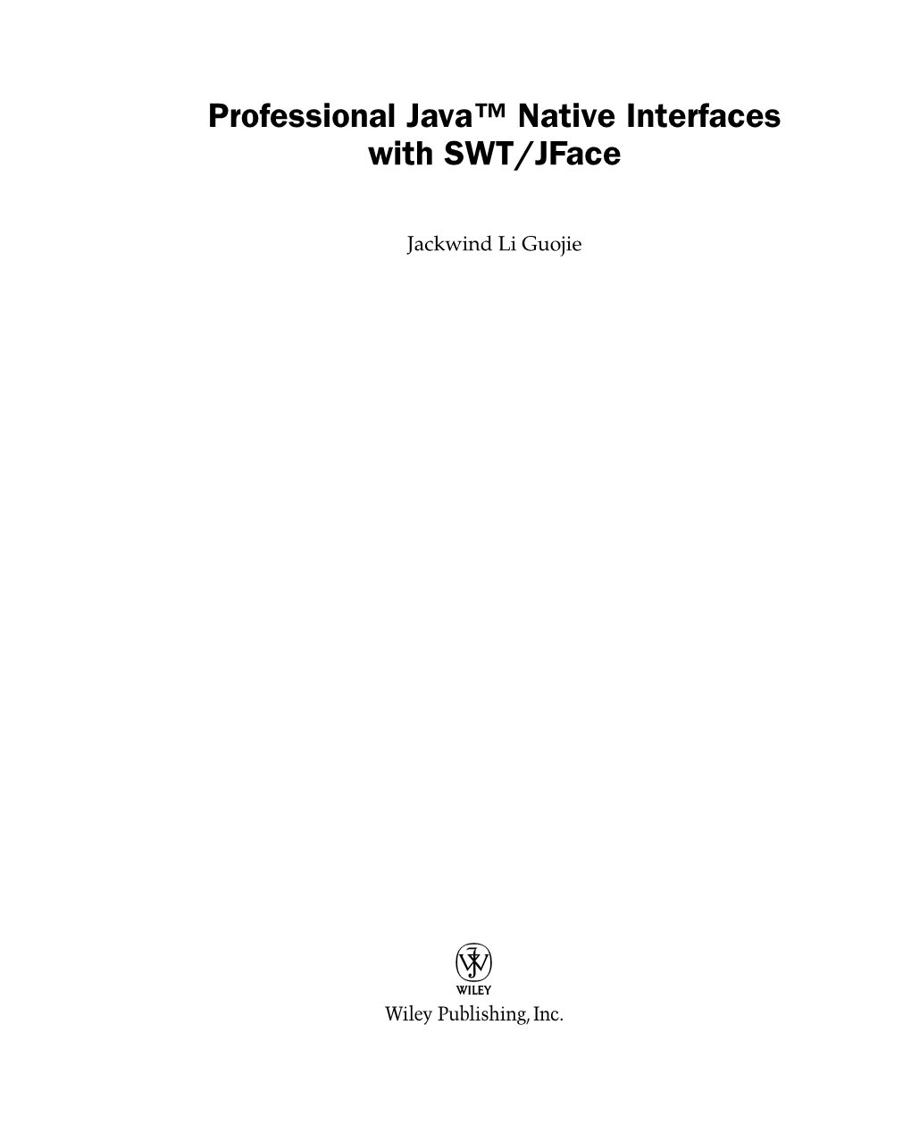 Professional Java™ Native Interfaces with SWT/Jface