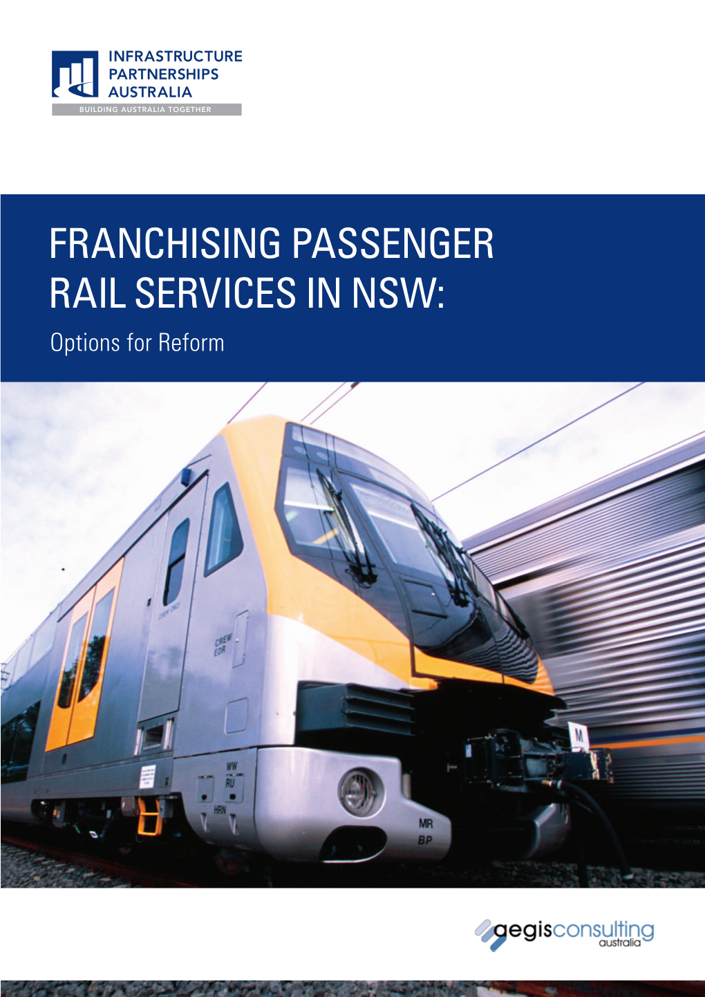 FRANCHISING PASSENGER RAIL SERVICES in NSW: Options for Reform