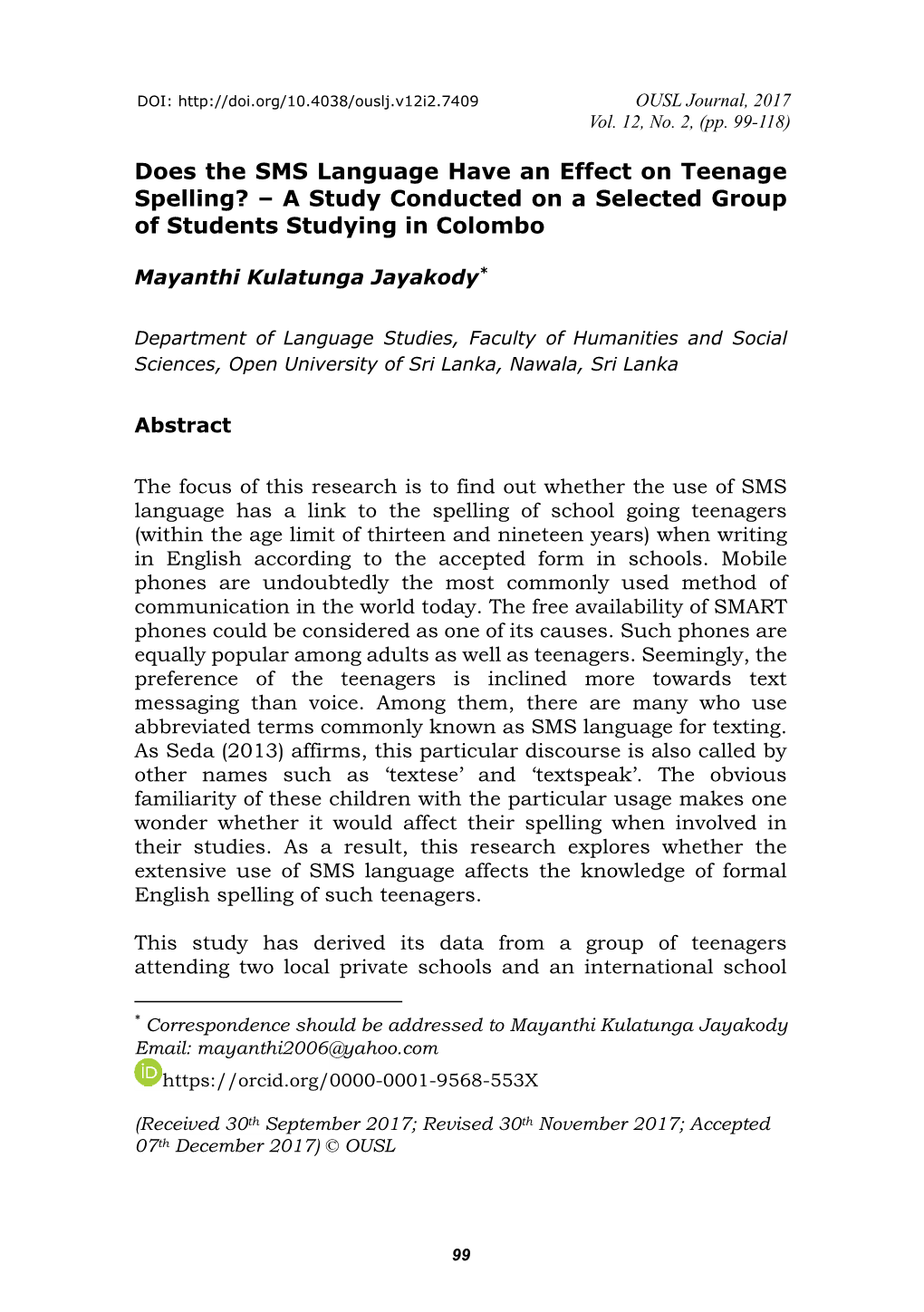 Does the SMS Language Have an Effect on Teenage Spelling? – a Study Conducted on a Selected Group of Students Studying in Colombo