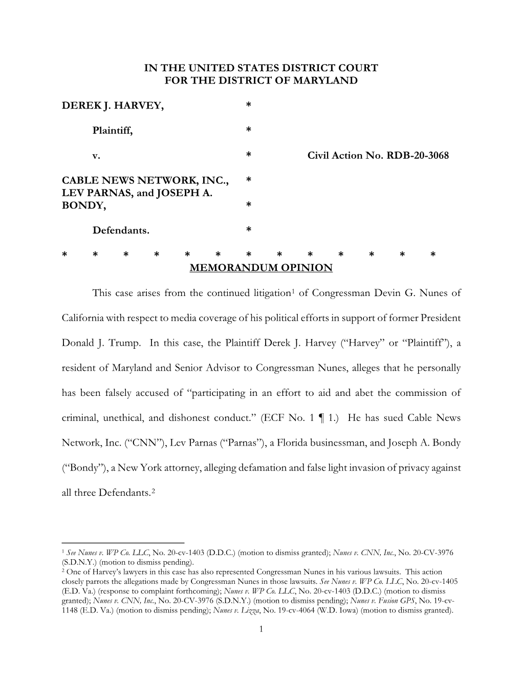 IN the UNITED STATES DISTRICT COURT for the DISTRICT of MARYLAND DEREK J. HARVEY, * Plaintiff, * V. * Civil Action No. RDB-20