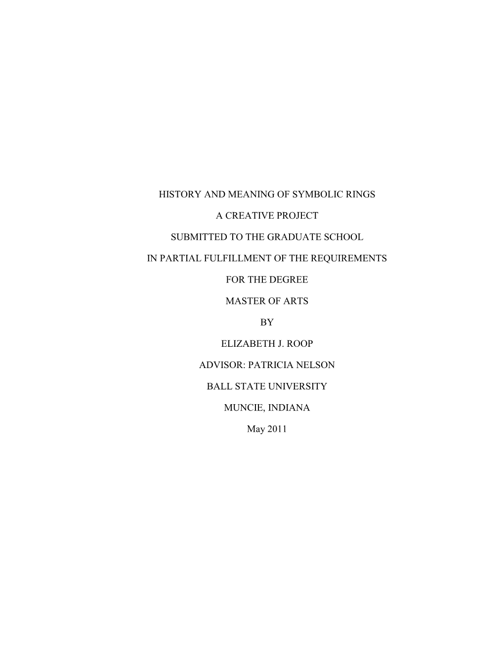 History and Meaning of Symbolic Rings a Creative Project Submitted to the Graduate School in Partial Fulfillment of the Requirem