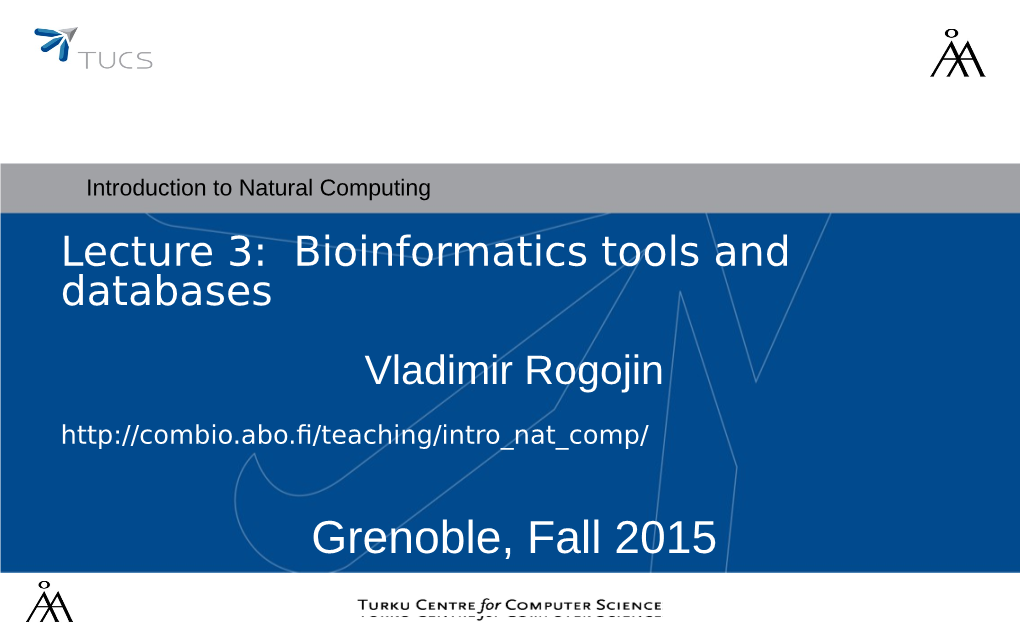 Bioinformatics Tools and Databases Vladimir Rogojin