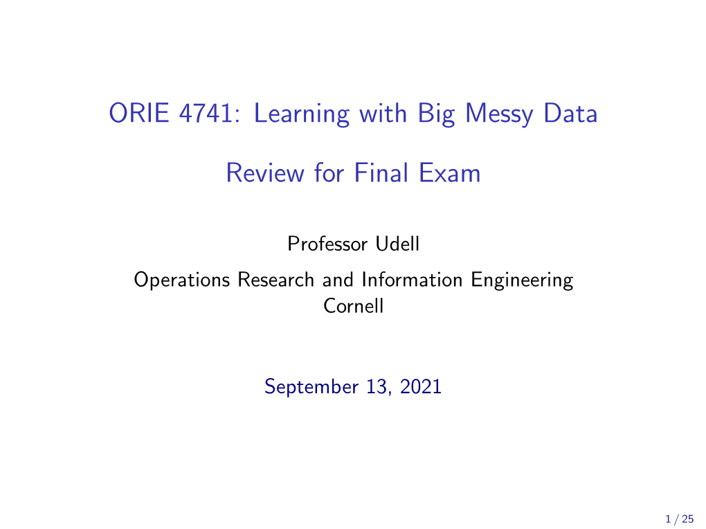 ORIE 4741: Learning with Big Messy Data [2Ex] Review for Final Exam