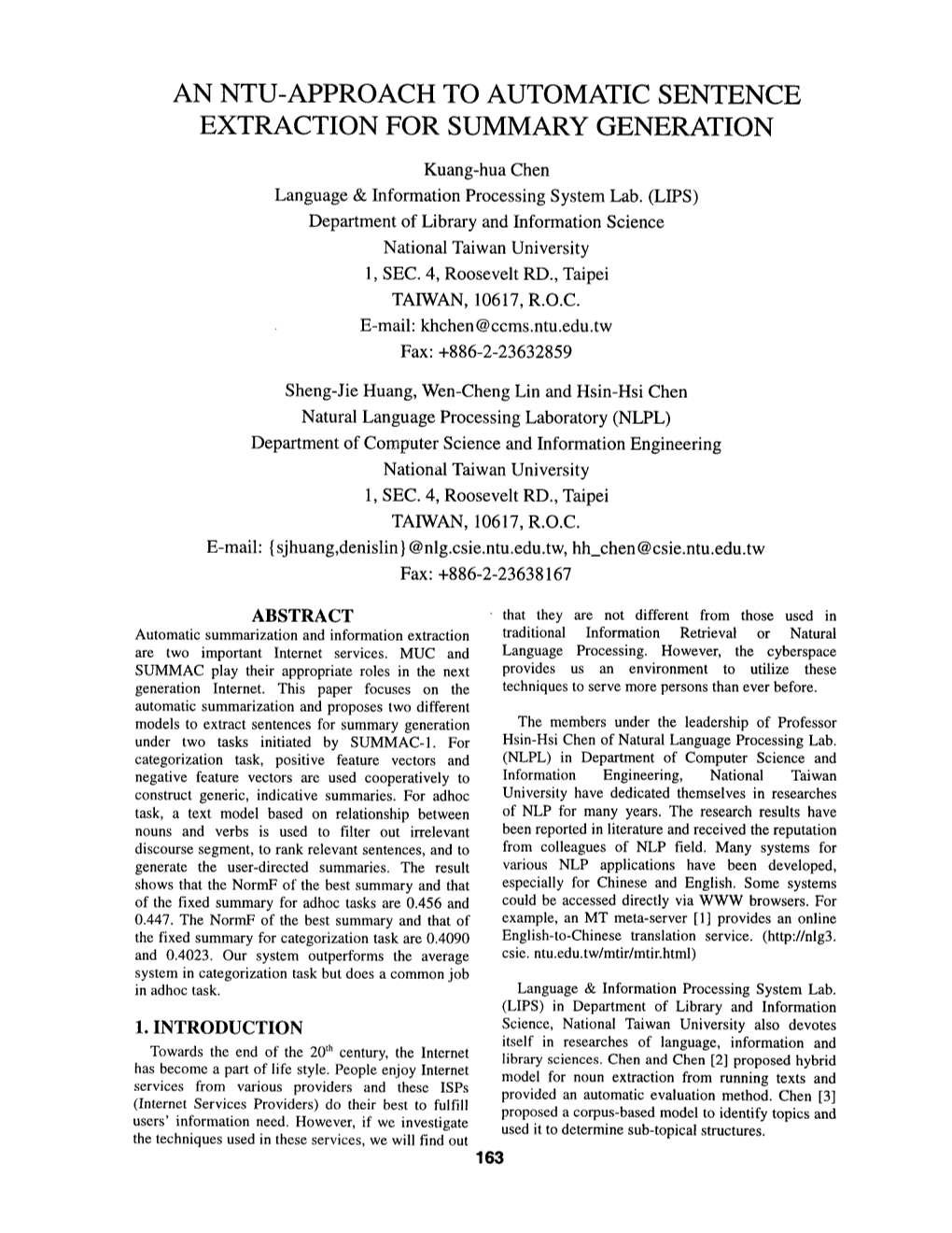 An Ntu-Approach to Automatic Sentence Extraction for Summary Generation