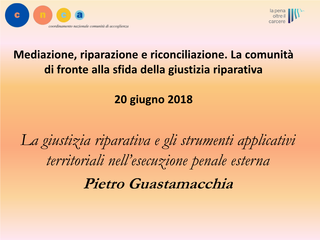 La Giustizia Riparativa E Gli Strumenti Applicativi Territoriali Nell