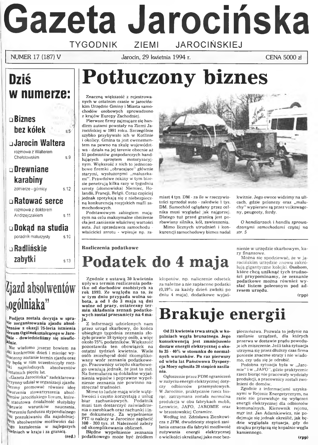 Gazeta Jarocińska TYGODNIK ZIEMI JAROCIŃSKIEJ NUMER 17 (187) V Jarocin, 29 Kwietnia 1994 R