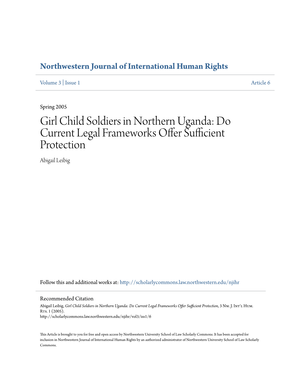 Girl Child Soldiers in Northern Uganda: Do Current Legal Frameworks Offer Sufficient Protection Abigail Leibig