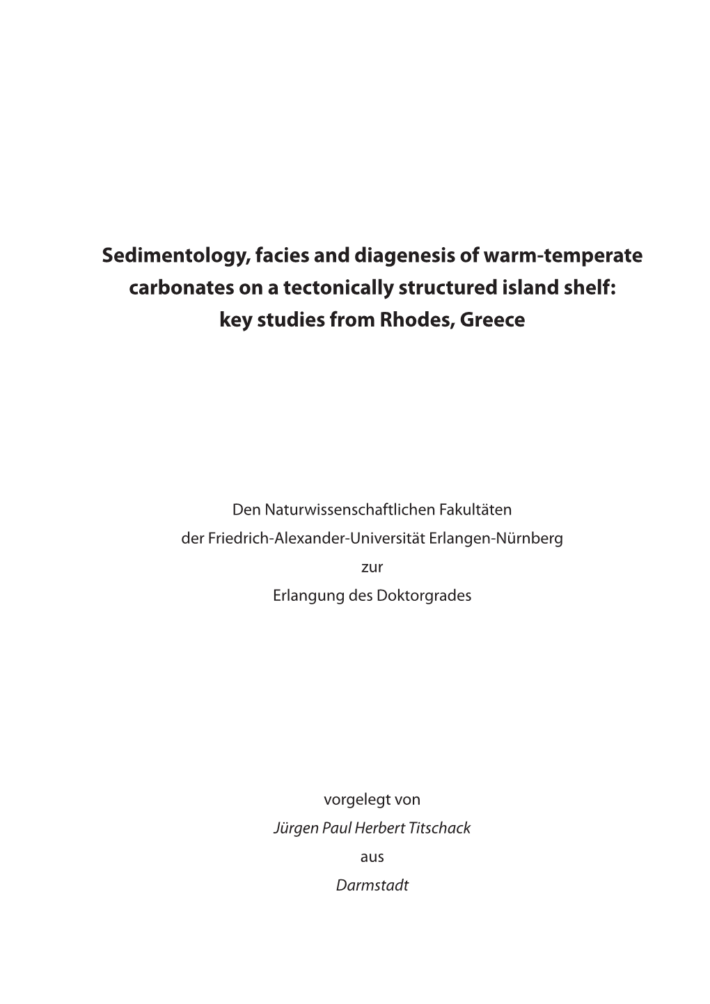 Sedimentology, Facies and Diagenesis of Warm-Temperate Carbonates on a Tectonically Structured Island Shelf: Key Studies from Rhodes, Greece