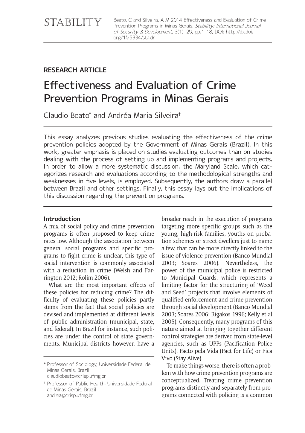 Effectiveness and Evaluation of Crime Prevention Programs in Minas Gerais Claudio Beato* and Andréa Maria Silveira†