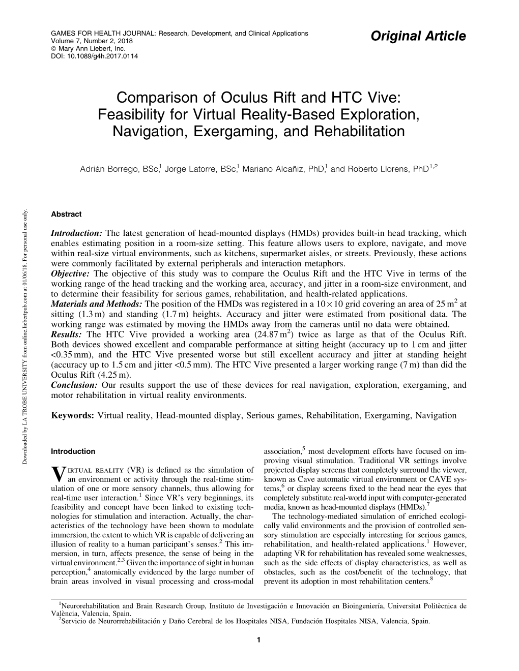 Comparison of Oculus Rift and HTC Vive: Feasibility for Virtual Reality-Based Exploration, Navigation, Exergaming, and Rehabilitation