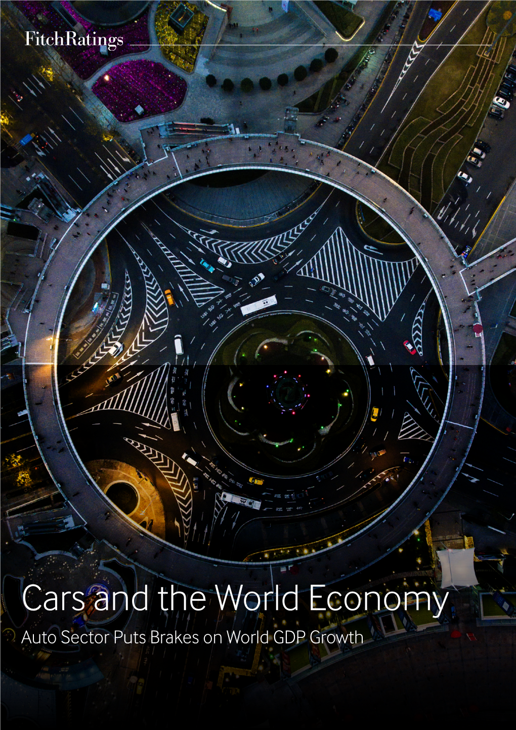 Cars and the World Economy Auto Sector Puts Brakes on World GDP Growth Highlights