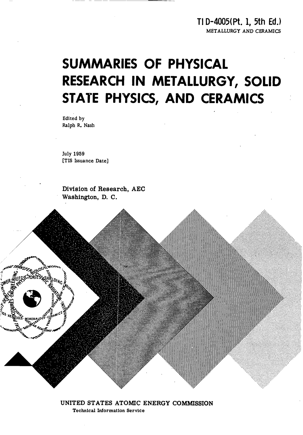 Summaries of Physical Research in Metallurgy, Solid State Physics, and Ceramics