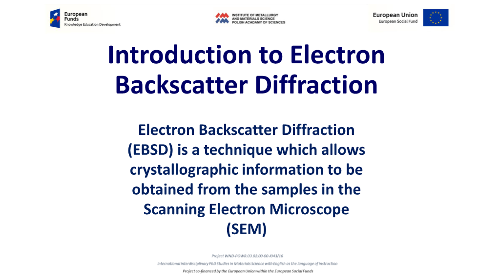 Introduction to Electron Backscatter Diffraction