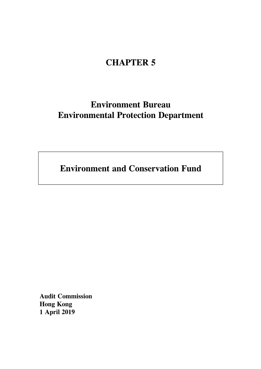 CHAPTER 5 Environment Bureau Environmental Protection Department Environment and Conservation Fund