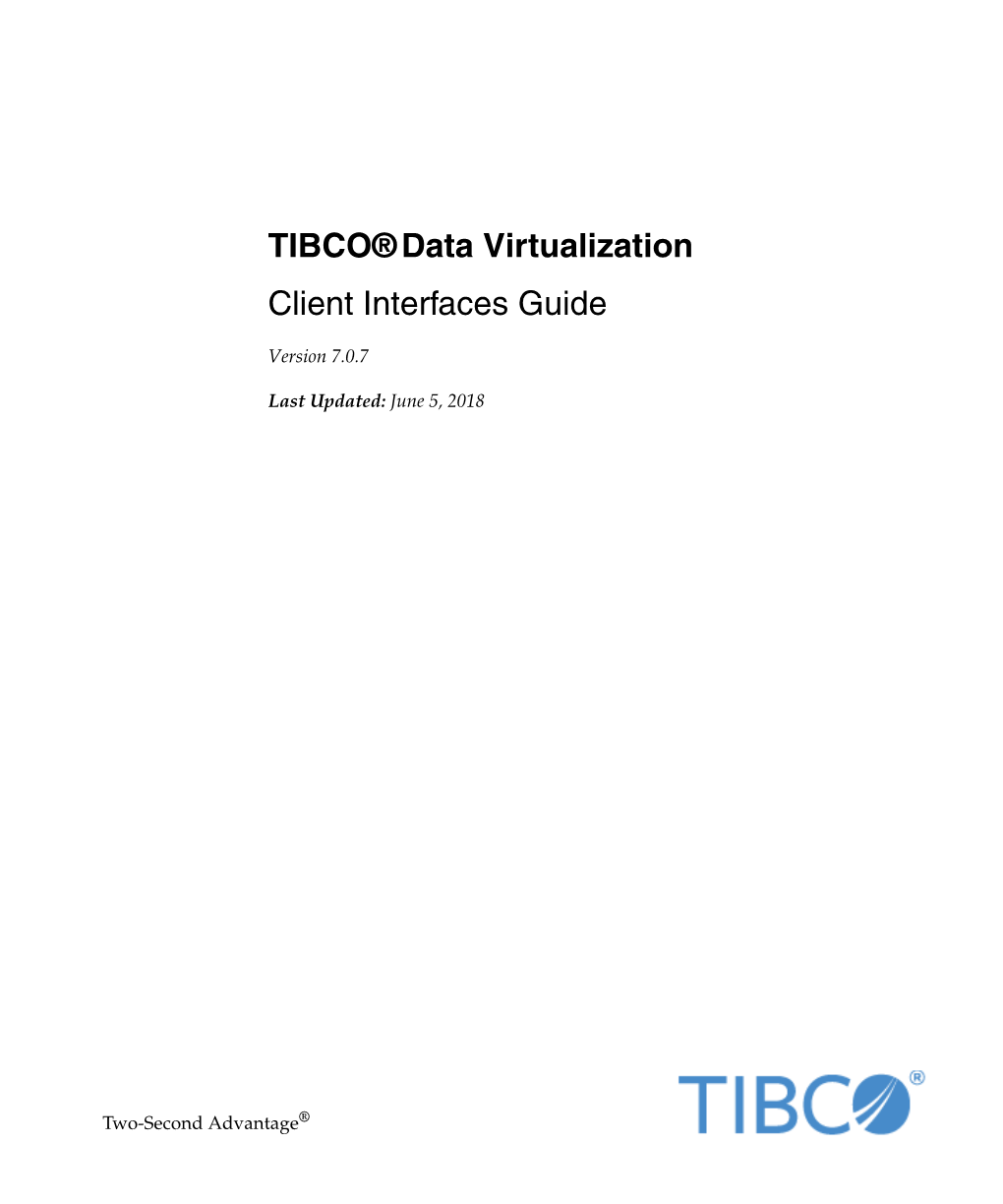 TIBCO®Data Virtualization Client Interfaces Guide