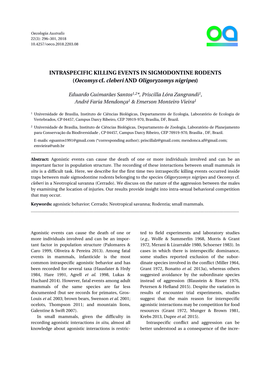 INTRASPECIFIC KILLING EVENTS in SIGMODONTINE RODENTS (Oecomys Cf. Cleberi and Oligoryzomys Nigripes)