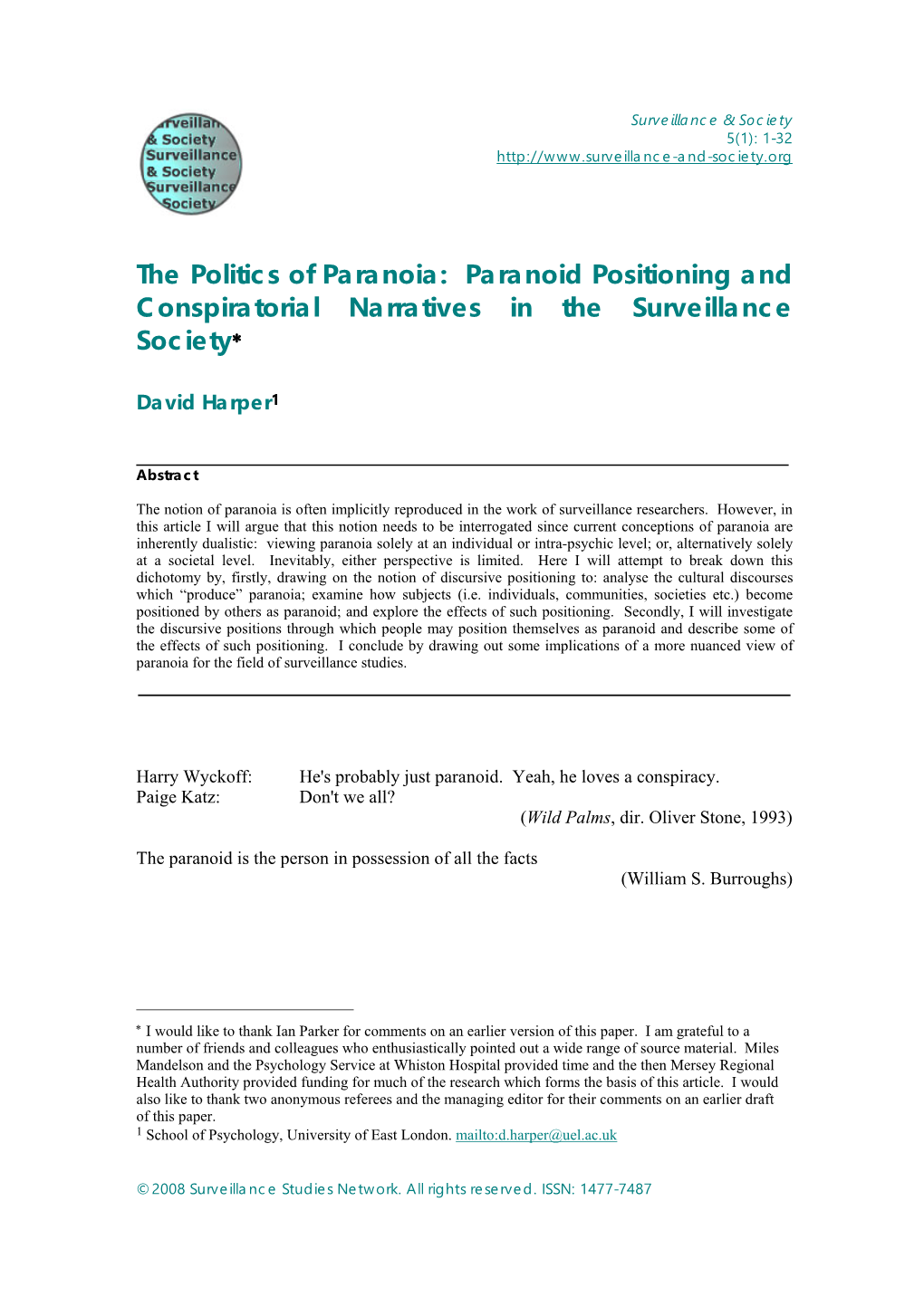 The Politics of Paranoia: Paranoid Positioning and Conspiratorial Narratives in the Surveillance Society∗